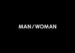 MAN / WOMAN 
