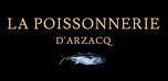 LA POISSONNERIE D’ARZACQ