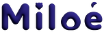 Miloé