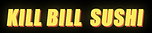 Kill Bill Sushi
