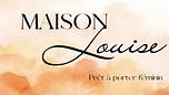 Maison Louise