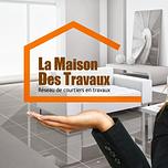LA MAISON DES TRAVAUX
