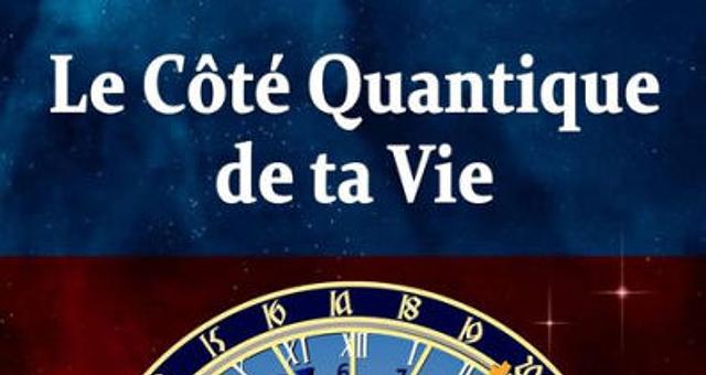 TRADUCTION LE CÔTÉ QUANTIQUE DE TA VIE par Virginie Kernaonet