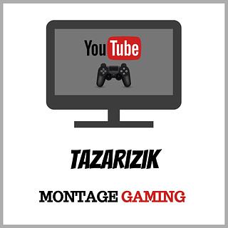 Tazarizik Monteur vidéo