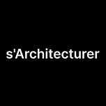 s'Architecturer